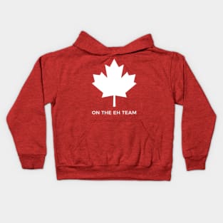 On The Eh Team Canada , Canada Day Kids Hoodie